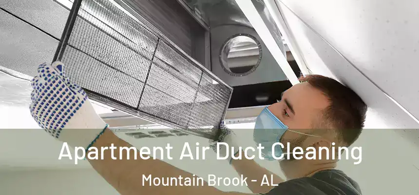  Apartment Air Duct Cleaning Mountain Brook - AL